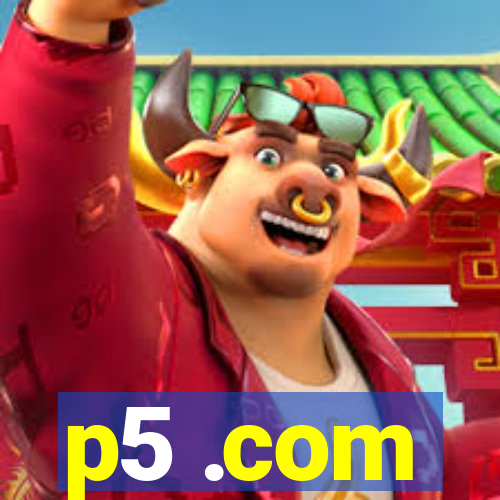 p5 .com